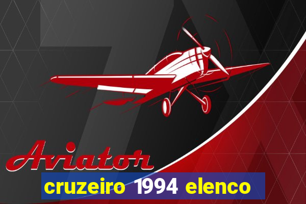 cruzeiro 1994 elenco